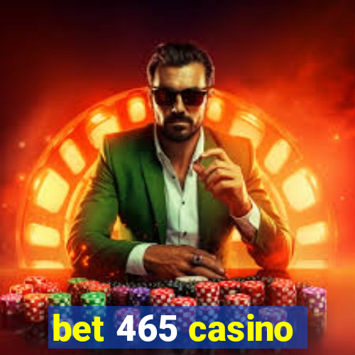 bet 465 casino